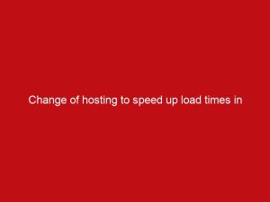 change of hosting to speed up load times in wordpress 6387
